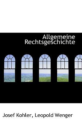 Allgemeine Rechtsgeschichte  2009 9781110079285 Front Cover