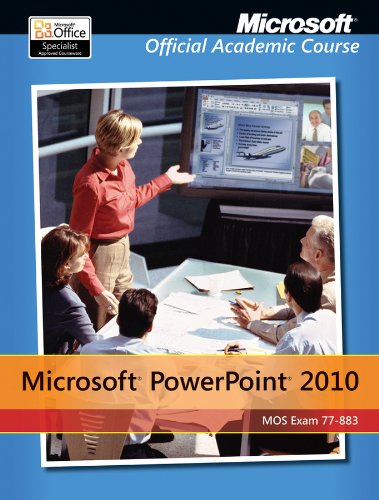 Exam 77-883 Microsoft PowerPoint 2010   2012 (Student Manual, Study Guide, etc.) 9781118101285 Front Cover