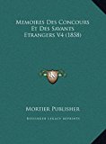 Memoires des Concours et des Savants Etrangers V4  N/A 9781169828285 Front Cover
