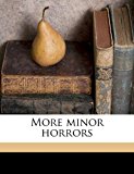 More Minor Horrors N/A 9781178051285 Front Cover