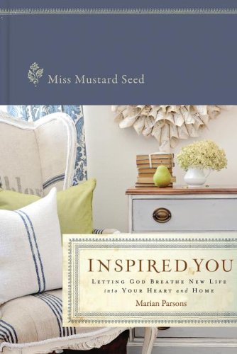 Inspired You Breathing New Life into Your Heart and Home  2012 9781400321285 Front Cover