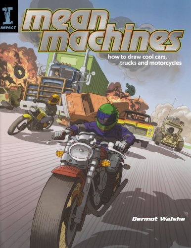 Mean Machines How to Draw Cool Cars, Trucks and Motorcycles  2007 9781581808285 Front Cover