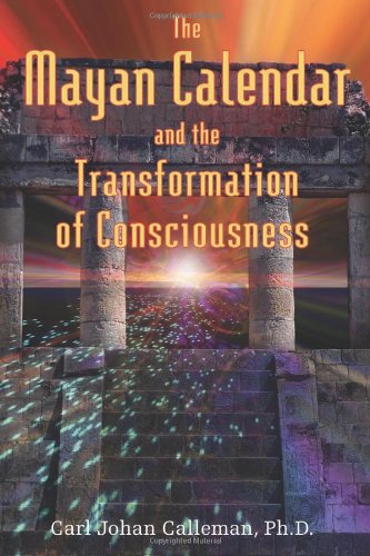 Mayan Calendar and the Transformation of Consciousness   2004 9781591430285 Front Cover