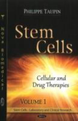 Stem Cells: Cellular and Drug Therapies  2011 9781612096285 Front Cover