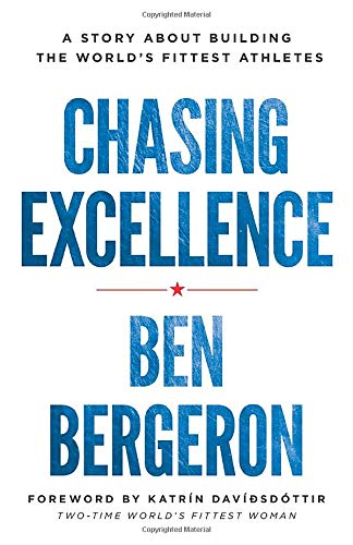 Chasing Excellence A Story about Building the World's Fittest Athletes N/A 9781619617285 Front Cover