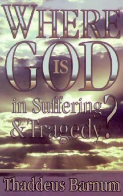 Where Is God in Suffering and Tragedy? N/A 9781883928285 Front Cover