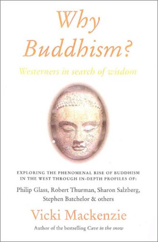 Why Buddhism? Westerners in Search of Wisdom  2003 9780007142286 Front Cover