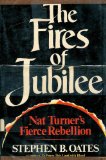 Fires of Jubilee Nat Turner's Fierce Rebellion N/A 9780060132286 Front Cover
