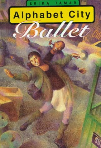 Alphabet City Ballet   1996 9780060273286 Front Cover