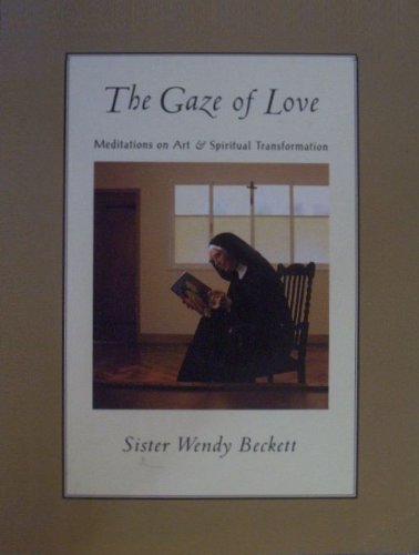 Gaze of Love Meditations on Art and Spiritual Transformation N/A 9780060608286 Front Cover