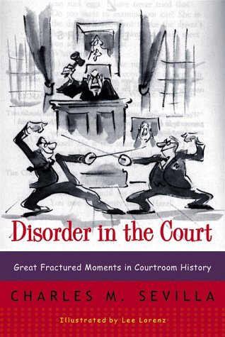Disorder in the Court Great Fractured Moments in Courtroom History Reprint  9780393319286 Front Cover