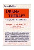 Drama Therapy Concepts, Theories and Practices 2nd 9780398059286 Front Cover