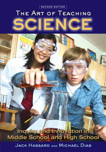 Art of Teaching Science Inquiry and Innovation in Middle School and High School 2nd 2009 (Revised) 9780415965286 Front Cover