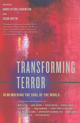 Transforming Terror Remembering the Soul of the World  2011 9780520269286 Front Cover