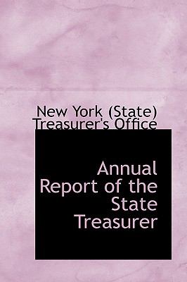 Annual Report of the State Treasurer:   2008 9780554648286 Front Cover