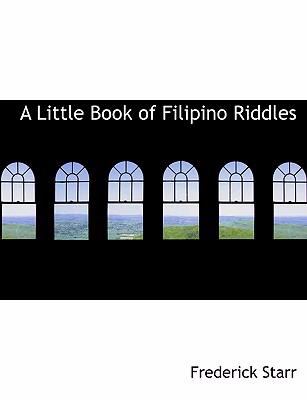 A Little Book of Filipino Riddles:   2008 9780554875286 Front Cover