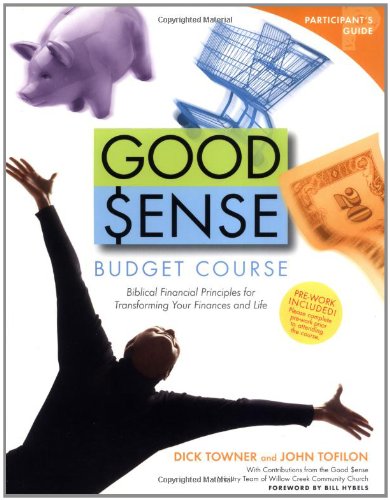 Good Sense Budget Course Part Gde Biblical Financial Principles for Transforming Your Finances and Life  2002 (Student Manual, Study Guide, etc.) 9780744137286 Front Cover
