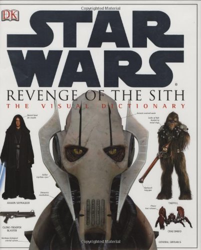 Revenge of the Sith The Visual Dictionary  2005 9780756611286 Front Cover