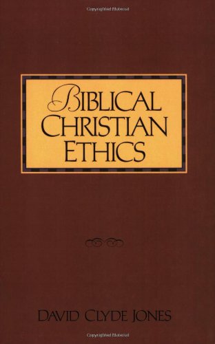 Biblical Christian Ethics  N/A 9780801052286 Front Cover