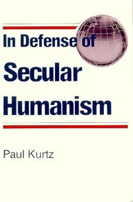 In Defense of Secular Humanism  N/A 9780879752286 Front Cover