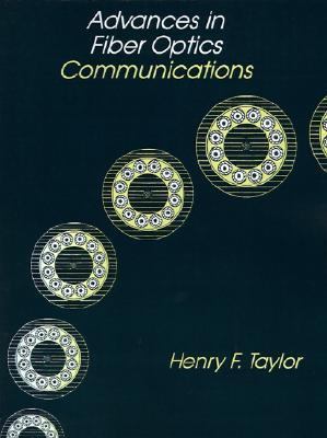 Advances in Fiber Optics Communications  2nd 1988 9780890063286 Front Cover