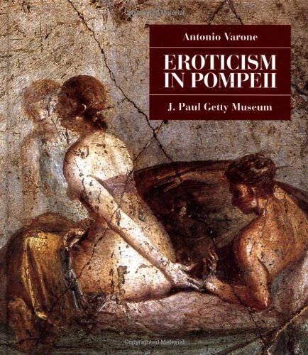 Eroticism in Pompeii   2001 9780892366286 Front Cover