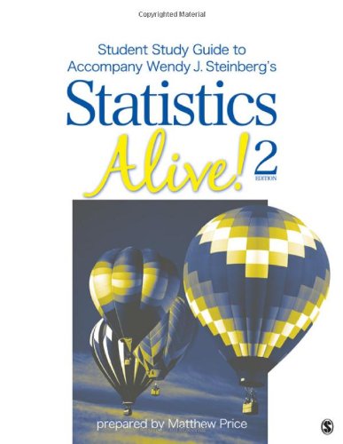 Student Study Guide to Accompany Statistics Alive! 2e by Wendy J. Steinberg  2nd 2011 9781412994286 Front Cover