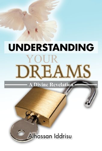 Understanding Your Dreams: A Divine Revelation  2012 9781466933286 Front Cover