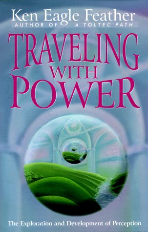 Traveling with Power The Exploration and Development of Perception N/A 9781878901286 Front Cover