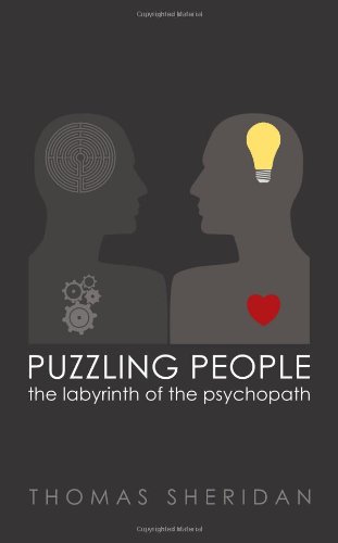 Puzzling People The Labyrinth of the Psychopath  2011 9781905605286 Front Cover