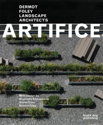 Artifice Dermot Foley Landscape Architects  2011 9781907317286 Front Cover