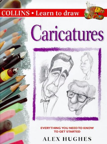 Caricatures Everything You Need to Know to Get Started  1999 9780004133287 Front Cover