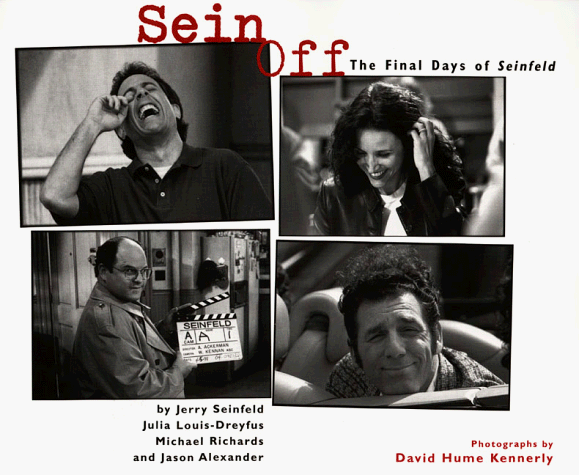 Sein Off Inside the Final Days of Seinfeld N/A 9780060953287 Front Cover