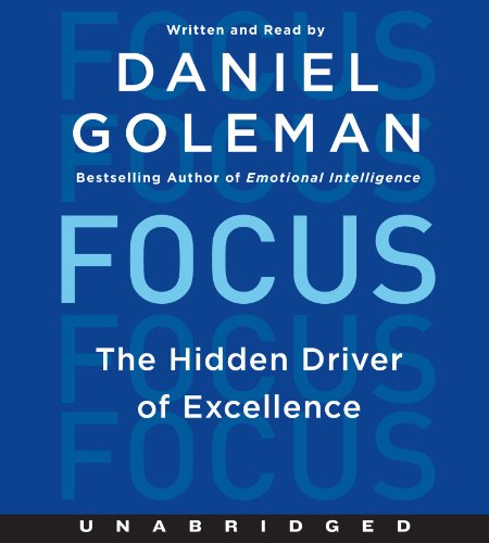 Focus: The Hidden Driver of Excellence  2013 9780062300287 Front Cover