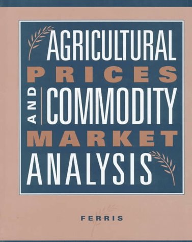 Agricultural Prices and Commodity Market Analysis  1998 9780070217287 Front Cover