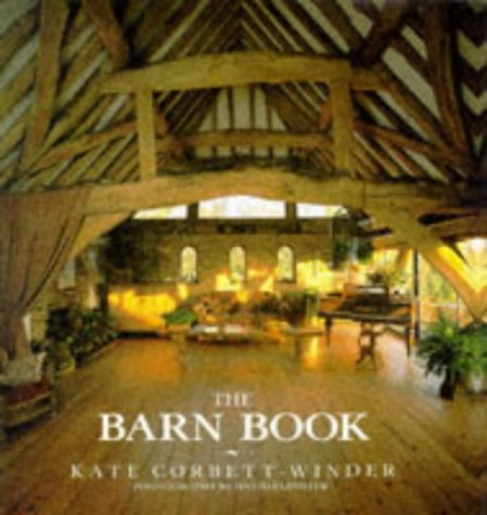 Barn Book Creative Conversions for Country Living  1995 9780091809287 Front Cover