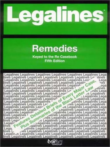 Legalines on Remedies,- Keyed to Re  5th 2002 (Revised) 9780159011287 Front Cover