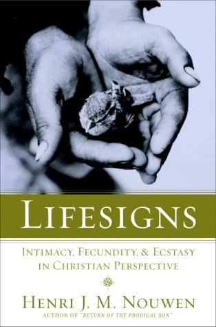 Lifesigns Intimacy, Fecundity, and Ecstasy in Christian Perspective N/A 9780385236287 Front Cover