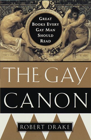 Gay Canon Great Books Every Gay Man Should Read  1998 9780385492287 Front Cover