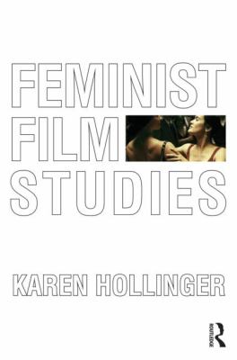 Feminist Film Studies   2012 9780415575287 Front Cover