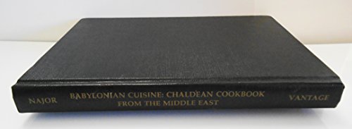 Babylonian Cuisine Chaldean Cookbook from the Middle East  1981 9780533046287 Front Cover