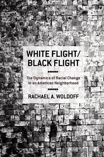 White Flight/Black Flight The Dynamics of Racial Change in an American Neighborhood  2011 9780801477287 Front Cover