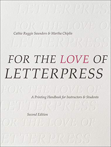 For the Love of Letterpress: A Printing Handbook for Instructors and Students  2019 9781350051287 Front Cover