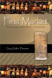 First Market The Genesis of Wall Street in Ancient Iraq N/A 9781450207287 Front Cover