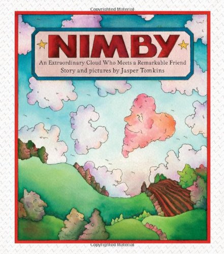 Nimby An Extraordinary Cloud Who Meets a Remarkable Friend  2011 9781595834287 Front Cover