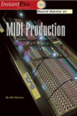 Sound Advice on MIDI Production Book and CD  2011 9781931140287 Front Cover