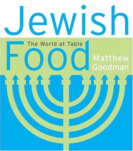 Jewish Food The World at Table  2005 9780060521288 Front Cover