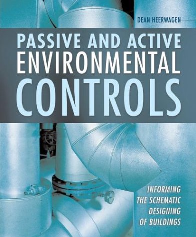 Passive and Active Environmental Controls Informing the Schematic Designing of Buildings  2004 9780072922288 Front Cover