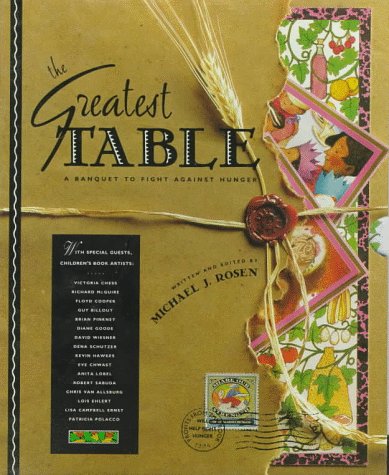 Greatest Table A Banquet to Fight Against Hunger 1st 1994 9780152000288 Front Cover