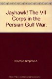 Jayhawk! The VII Corps in the Persian Gulf War N/A 9780160511288 Front Cover